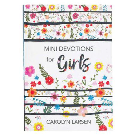 Mini Devotions For Girls | 180 Short and Inspirational Devotions to Encourage, Softcover Gift Book for Tweens by Carolyn Larsen